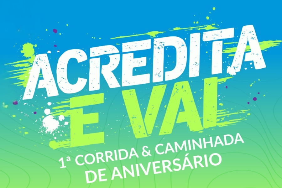 1ª CORRIDA E CAMINHADA ACREDITA E VAI