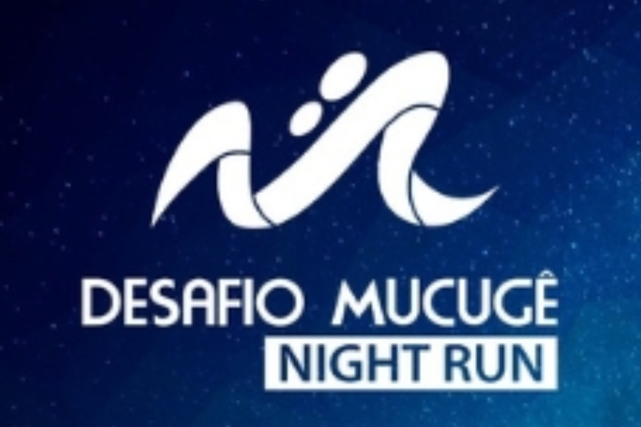 DESAFIO MUCUGÊ NIGHT RUN