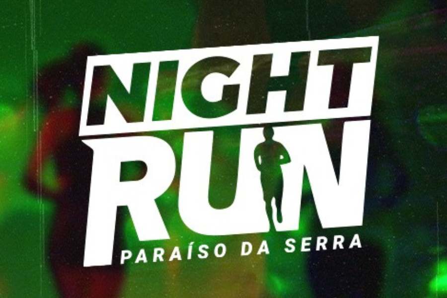 1ª NIGHT RUN PARAISO DA SERRA