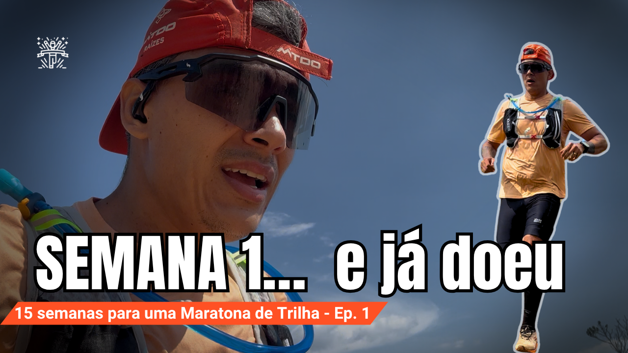 Ep. 1 l O Início do Desafio: Treinando para uma Maratona de Trilha