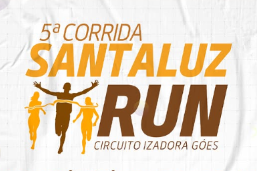 5ª CORRIDA SANTALUZ RUN CIRCUITO IZADORA GÓES