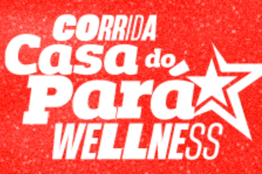 CORRIDA CASA DO PARÁ WELLNESS