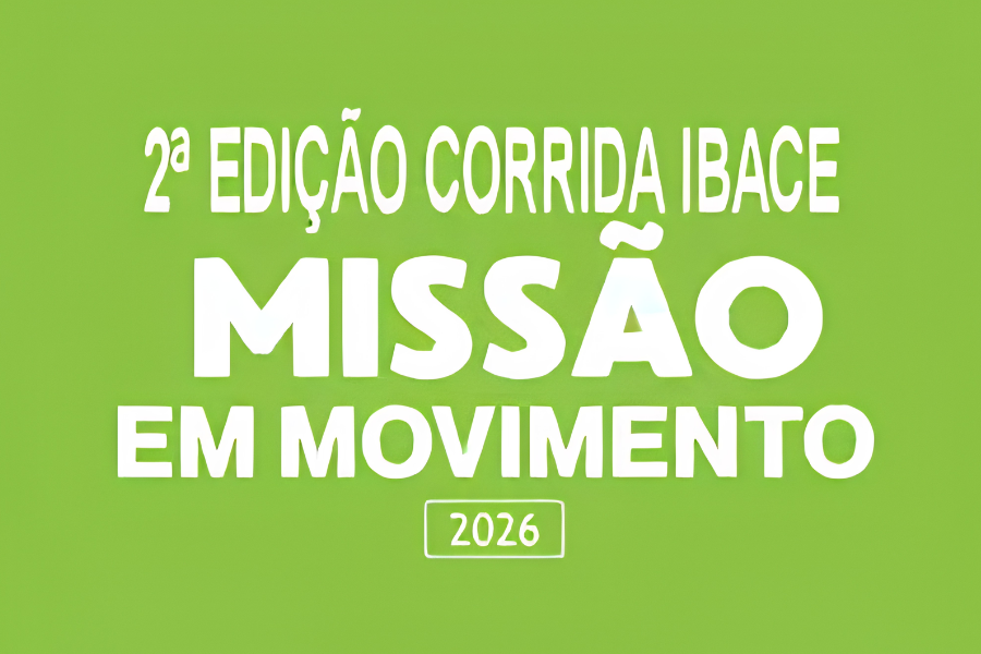 2ª EDIÇÃO CORRIDA IBACE MISSÃO EM MOVIMENTO