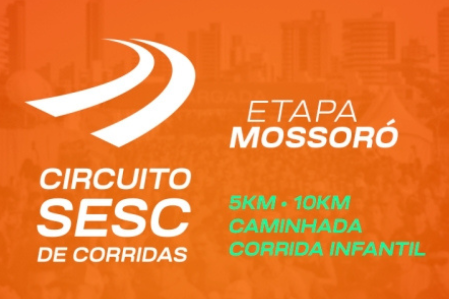 CIRCUITO SESC DE CORRIDAS ETAPA MOSSORÓ