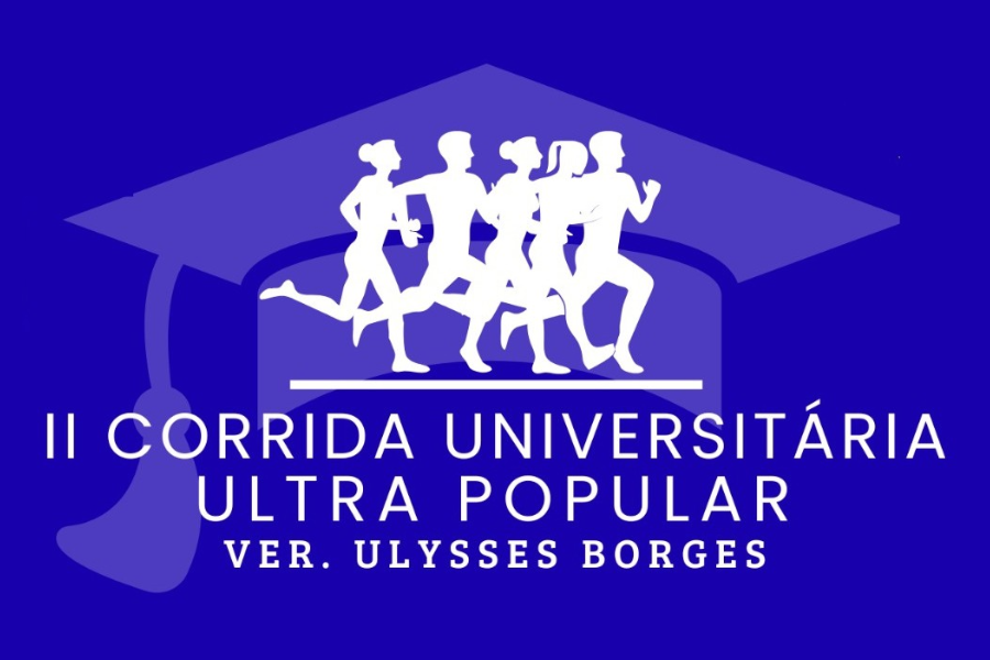 II CORRIDA UNIVERSITÁRIA VEREADOR ULYSSES BORGES