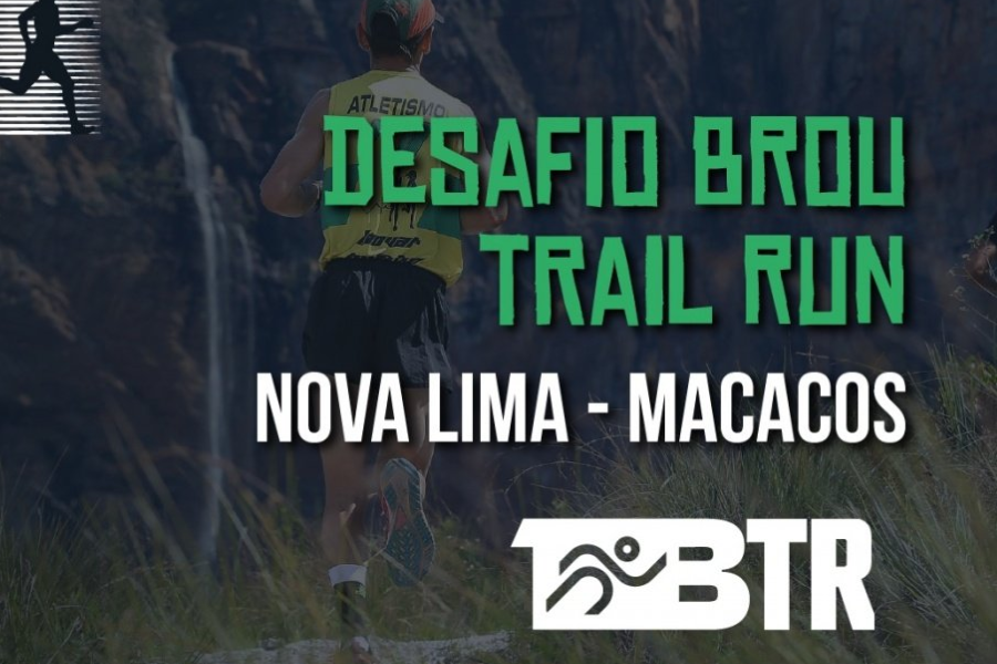 DESAFIO BROU TRAIL RUN NOVA LIMA