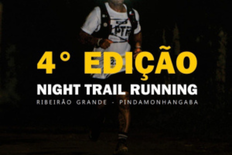 4ª EDIÇÃO NIGHT TRAIL RUNNING