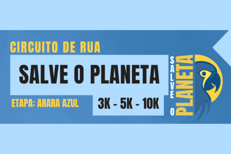 CIRCUITO DE RUA SALVE O PLANETA ETAPA ARARA AZUL