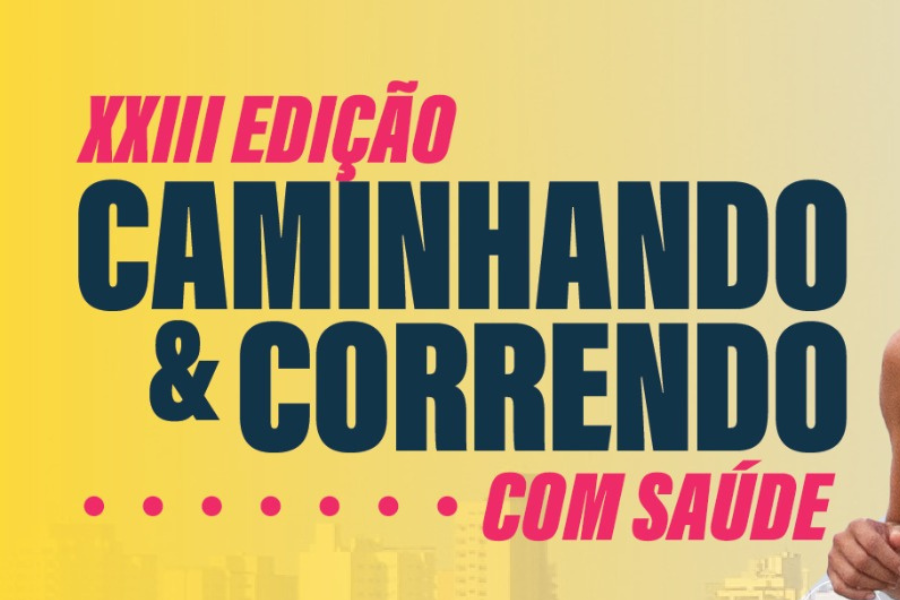 XXIII CAMINHANDO & CORRENDO COM SAÚDE