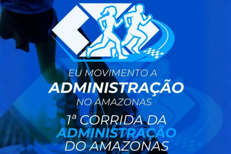 1ª CORRIDA DA ADMINISTRAÇÃO DO AMAZONAS