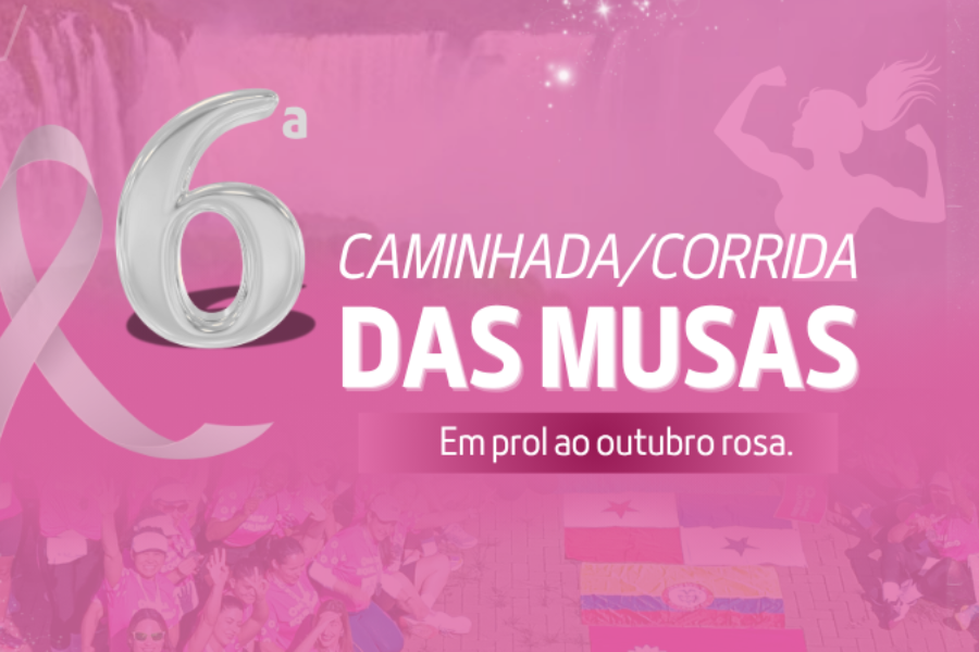 6ª CAMINHADA E CORRIDA DAS MUSAS OUTUBRO ROSA
