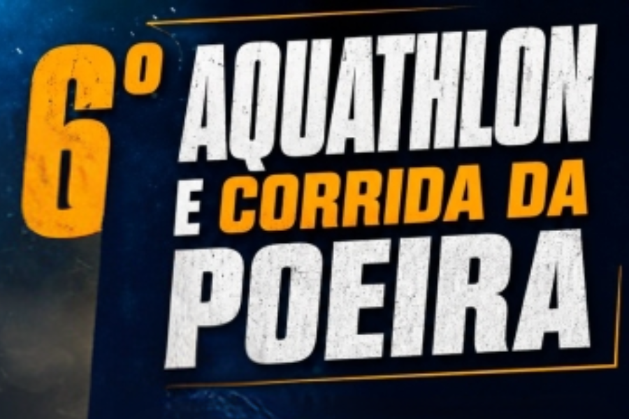 6° AQUATHLON E CORRIDA DA POEIRA