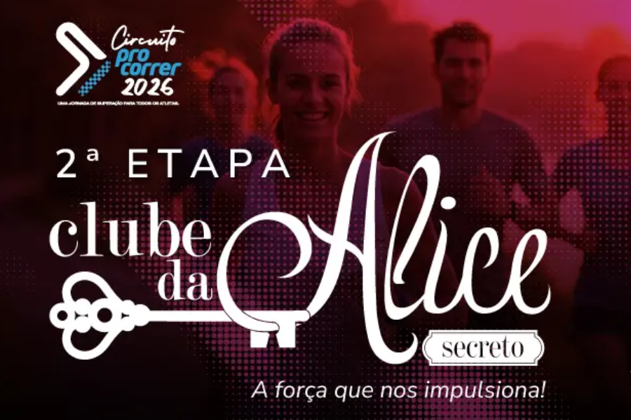 CORRIDA CLUBE DA ALICE 2ª ETAPA DO CIRCUITO PROCORRER