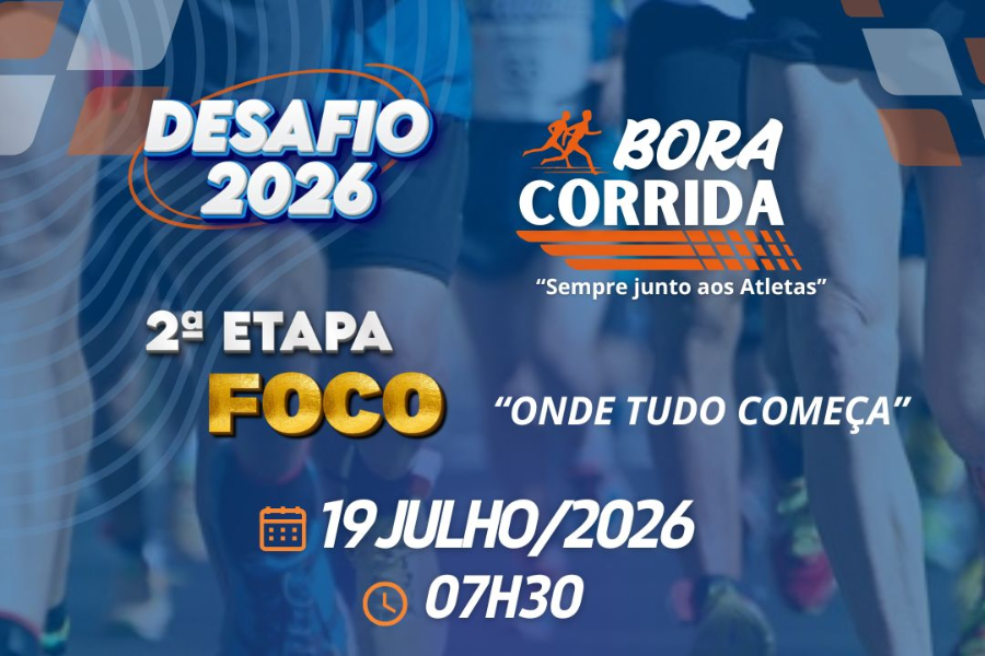 DESAFIO 2026 BORA CORRIDA 2ª ETAPA FOCO