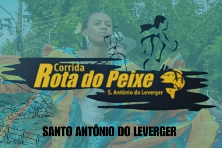 CORRIDA ROTA DO PEIXE ST. ANTÔNIO DO LEVERGER