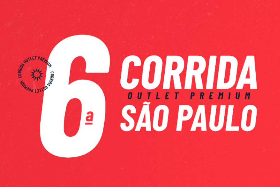 6ª CORRIDA OUTLET PREMIUM SÃO PAULO