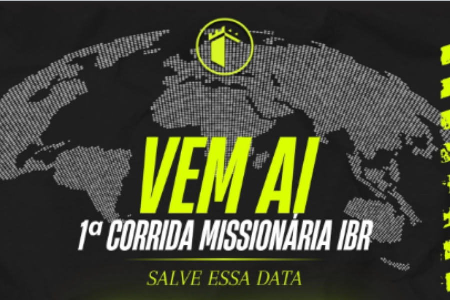 1ª CORRIDA MISSIONÁRIA IBR
