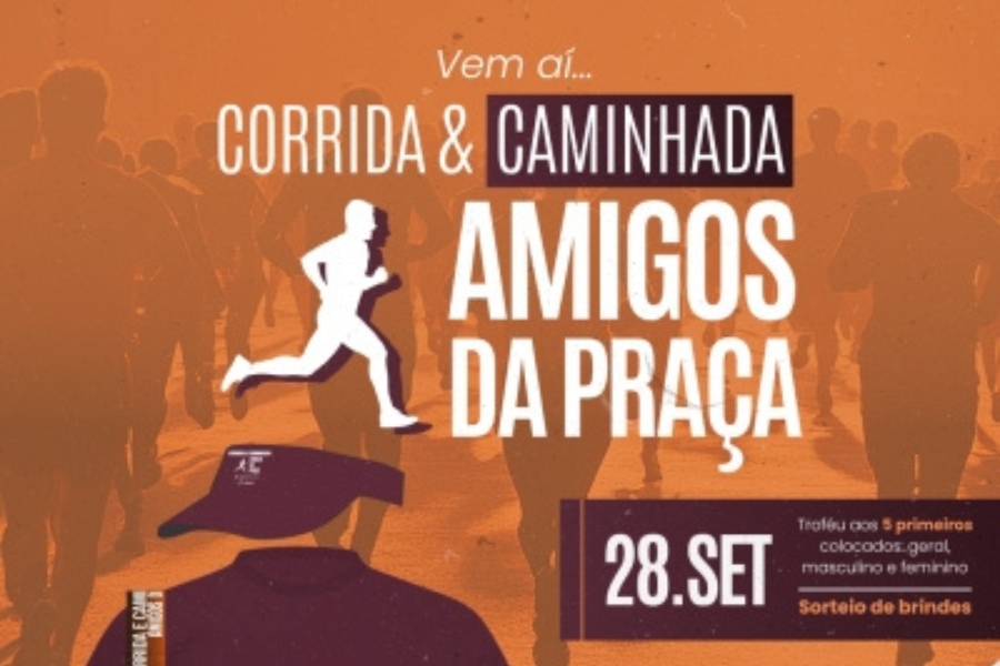 CORRIDA E CAMINHADA 5 ANOS AMIGOS DA PRAÇA