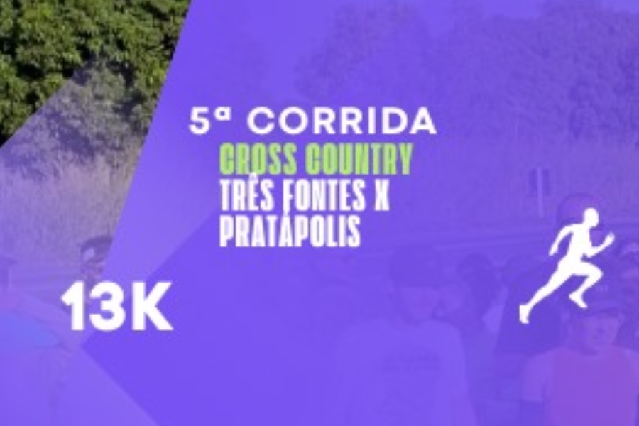 5ª CORRIDA CROSS COUNTRY TRÊS FONTES X PRATÁPOLIS