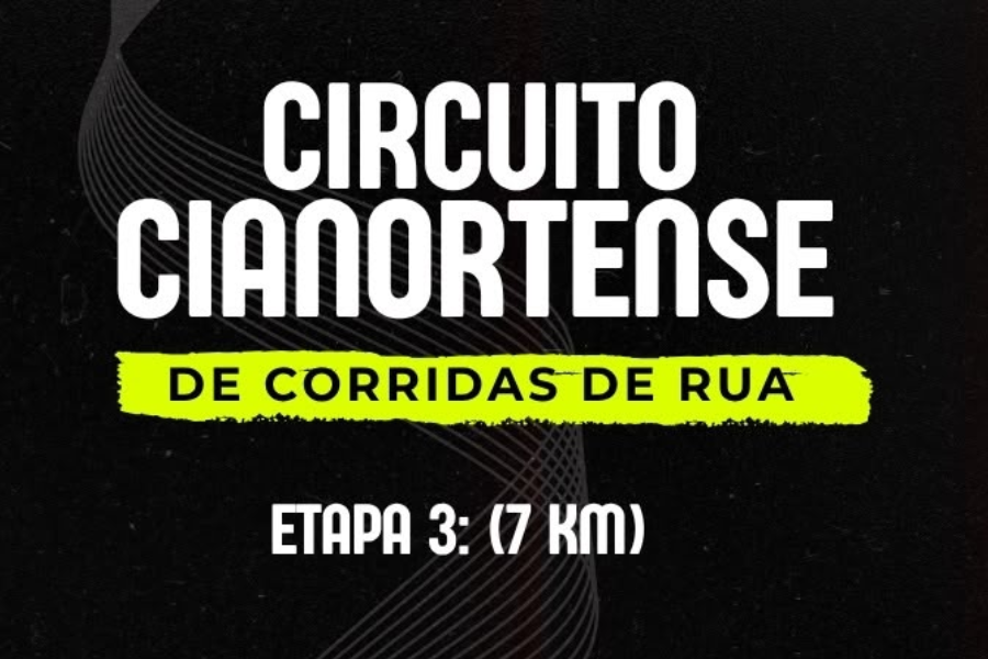 CIRCUITO CIANORTENSE DE CORRIDA DE RUA ETAPA 3
