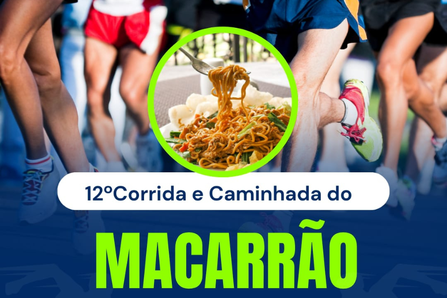 12ª CORRIDA E CAMINHADA DO MACARRÃO