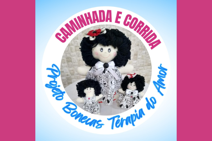 CORRIDA E CAMINHADA PROJETO BONECAS TERAPIA DO AMOR