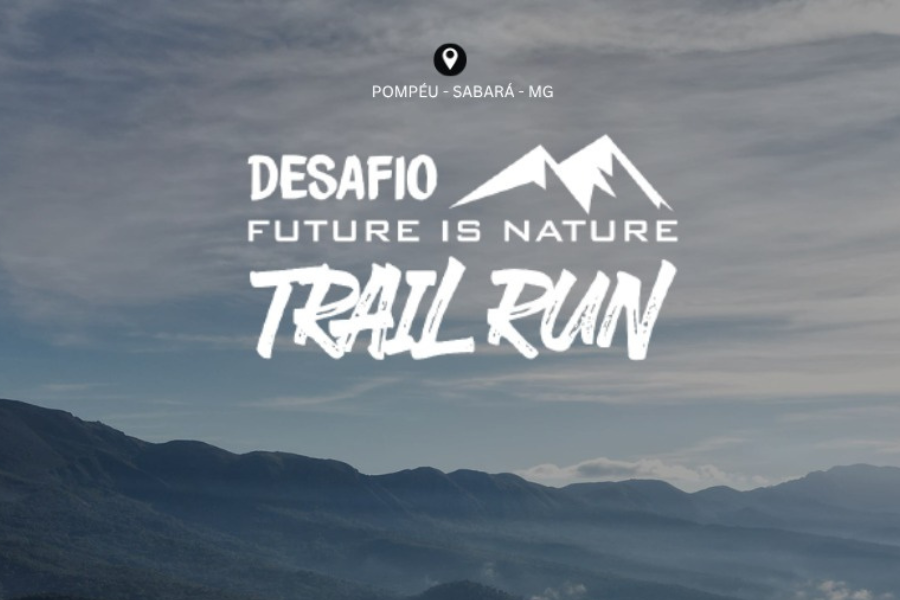 DESAFIO FUTURE IS NATURE TRAIL RUN