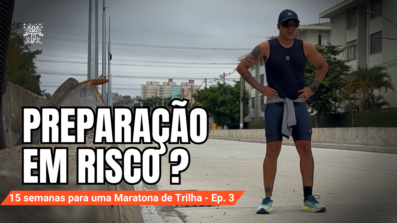Ep. 3 l PERDI O TREINO MAIS IMPORTANTE DA PREPARAÇÃO!